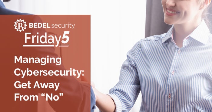 Managing-Cybrsecurity-Get-Away-From-No