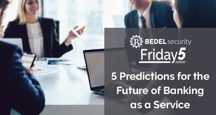 5 Predictions for the Future of Banking as a Service