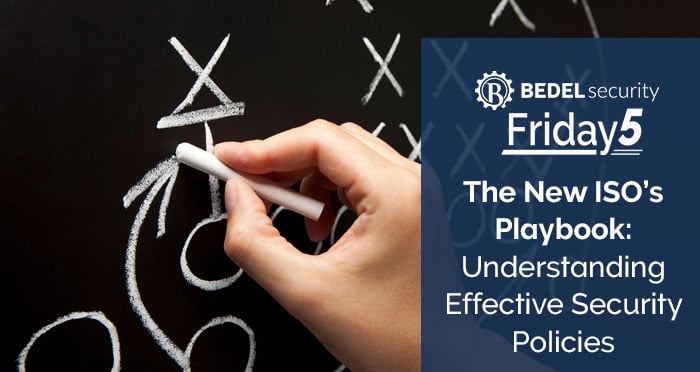 The New ISO’s Playbook: Understanding Effective Security Policies